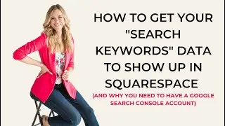 How to Link your Squarespace Website to Google Search Console to Access the Search Keywords Section
