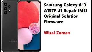 Samsung Galaxy A13 A137F U1 Repair IMEI Original Solution Firmware