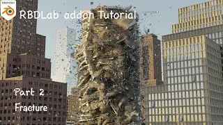 Blender RBDLab tutorials || Part 2 - Fracture a building (free asset)