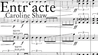 Caroline Shaw - Entr'acte (2011) Score