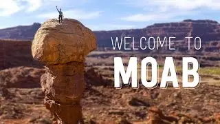 Moab Rock Climbing/Canyoneering 4K  - Welcome to Moab