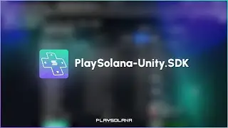 [Tutorial] PlaySolana-Unity.SDK - Walkthrough