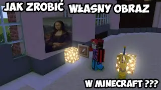 JAK ZROBIĆ WŁASNY OBRAZ W MINECRAFT !!!?