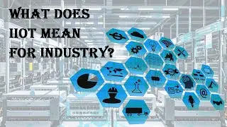 What Does IIoT Mean for Industry？