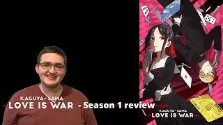 Kaguya-Sama: Love is War Season 1 - Anime Review