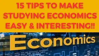15 Tips to Make Studying Economics Easy & Interesting #economics