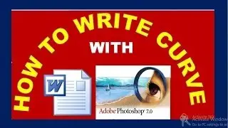 how to write curved text in word and in photoshop