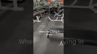 When I keep dying in tarkov