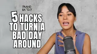 #PaanoBaTo: 5 Hacks To Turn Your Bad Day Around