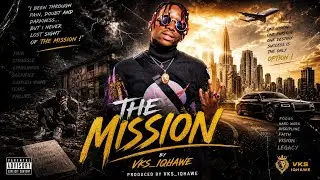 THE MISSION BY VKS_IQHAWE (OFFICIAL AUDIO)