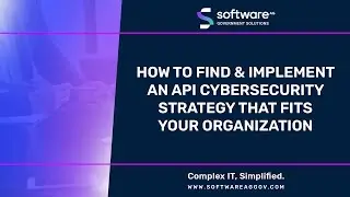 How To Find & Implement An API Cybersecurity Strategy That Fits Your Organization