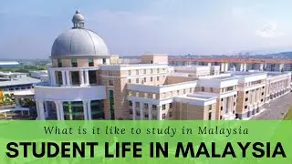 Student life in Malaysia - what is it like to study in Malaysia!