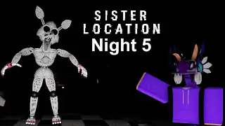 FNaF Co-op: Sister Location Night 5 Walkthrough