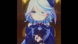Furina Edit || Seventeen || Genshin Impact
