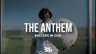 THE ANTHEM - Ballers In God ft Rap Tist & Dee Witness | Official Music Video