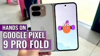 Google Pixel 9 Pro Fold HANDS ON: Google nailed it