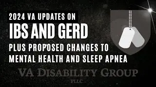 2024 VA Updates IBS and GERD Plus Proposed Updates to Mental Health and Sleep Apnea