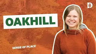 A Sense of Place: Oak Hill