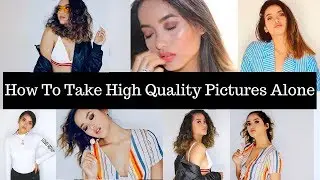 HOW TO TAKE PHOTOS OF YOURSELF ALONE + EDIT &  POST ON INSTAGRAM | Kerline Bay Deb