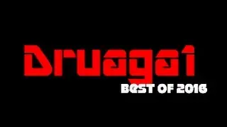 Best of Druaga1 2016 (Original Video)