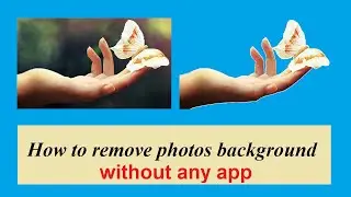 How to remove photos background without any app | photo background remover