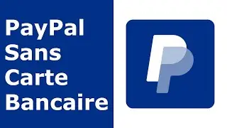 Comment Créer un Compte PayPal Sans Carte Bancaire