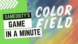Game in a Minute: Color Field