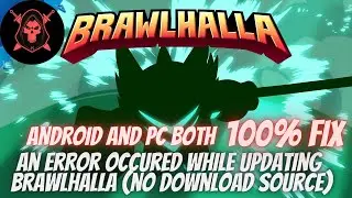 Steam Brawlhalla update error | updating brawlhalla content unavaliable (no download source) fix100%