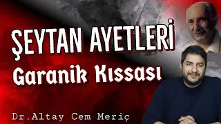 ŞEYTAN AYETLERİ - GARANİK KISSASI || TURAN DURSUN - DİN BU