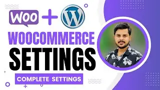 Mastering WooCommerce Settings: A Comprehensive Guide to Configuring Your WooCommerce Store