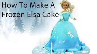 Frozen Princess - How To Make A Frozen Elsa Cake That Sparkles