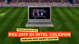 PES 2017🔥INTEL CELERON IS IT REALLY POSSIBLE? IT IS POSSIBLE, BUT THERE'S A BUT!!