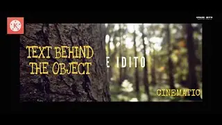 How To Do Text Behind The Object In Kinemaster || Tutorial