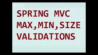 Spring MVC Validation using eclipse for max,min and size validations