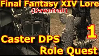 FFXIV Dawntrail Lore - Caster Role Quest Part 1