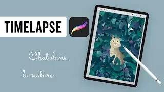TIMELAPS Procreate - Illustration chat dans la nature