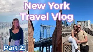 NEW YORK CITY TRAVEL VLOG | Part 2 // brooklyn bridge, central park, the vessel, hudson yards + more
