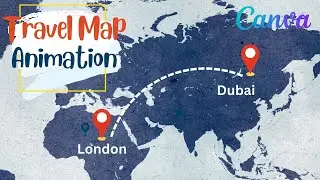 How to Make Travel Map Animation in Canva for Beginners