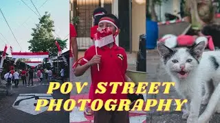 POV Street Photography - Sony A6400 | Dirgahayu Indonesia 75