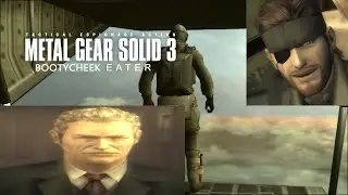 Metal Gear Solid 3: Bootycheek Eater