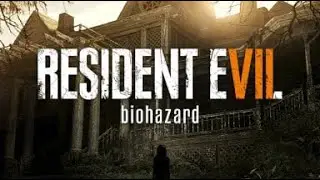 Resident Evil 7: Biohazard