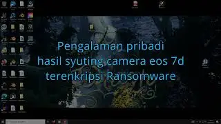 CARA MUDAH DAN GRATIS MEMULIHKAN VIDEO YANG TERENKRIPSI RANSOMWARE (Pengalaman Pribadi)