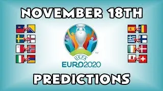 EURO 2020 QUALIFYING MATCHDAY 10 - PART 2 - PREDICTIONS