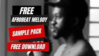 FREE AFROBEAT SAMPLE PACK 2024/ Free loop kit / Free Sample Pack 2024 [Free Download]