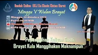 IBADAH MINGGU V WULAN BRAYAT, Minggu 30 Oktober 2022 (Bhs Jawa)