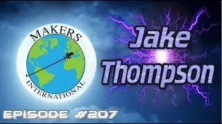 Jake Thompson - EP #207 Makers International