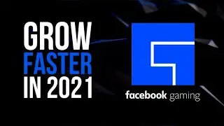 How to Grow on Facebook Gaming in 2021