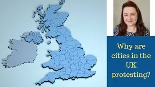 Why are cities in the UK protesting?