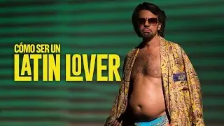 Cómo Ser Un Latin Lover - Tráiler 2