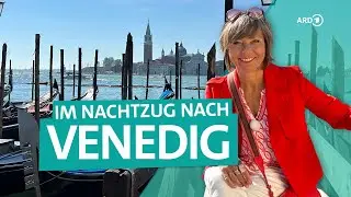 Im Nightjet nach Italien – Venedig zwischen Canal Grande, Markusplatz und Rialtobrücke | ARD Reisen